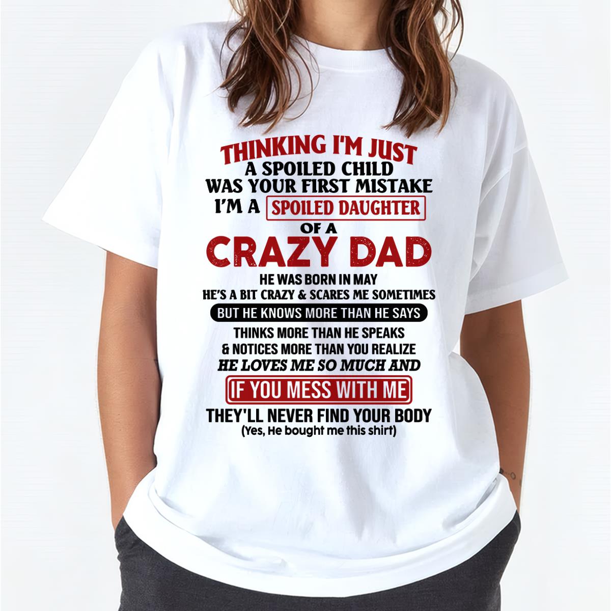 I Am Spoiled Daughter Of A Crazy Dad - Gift for Daughter From Dad - LUAN05 (SKU-TDD-SPOILED-05)