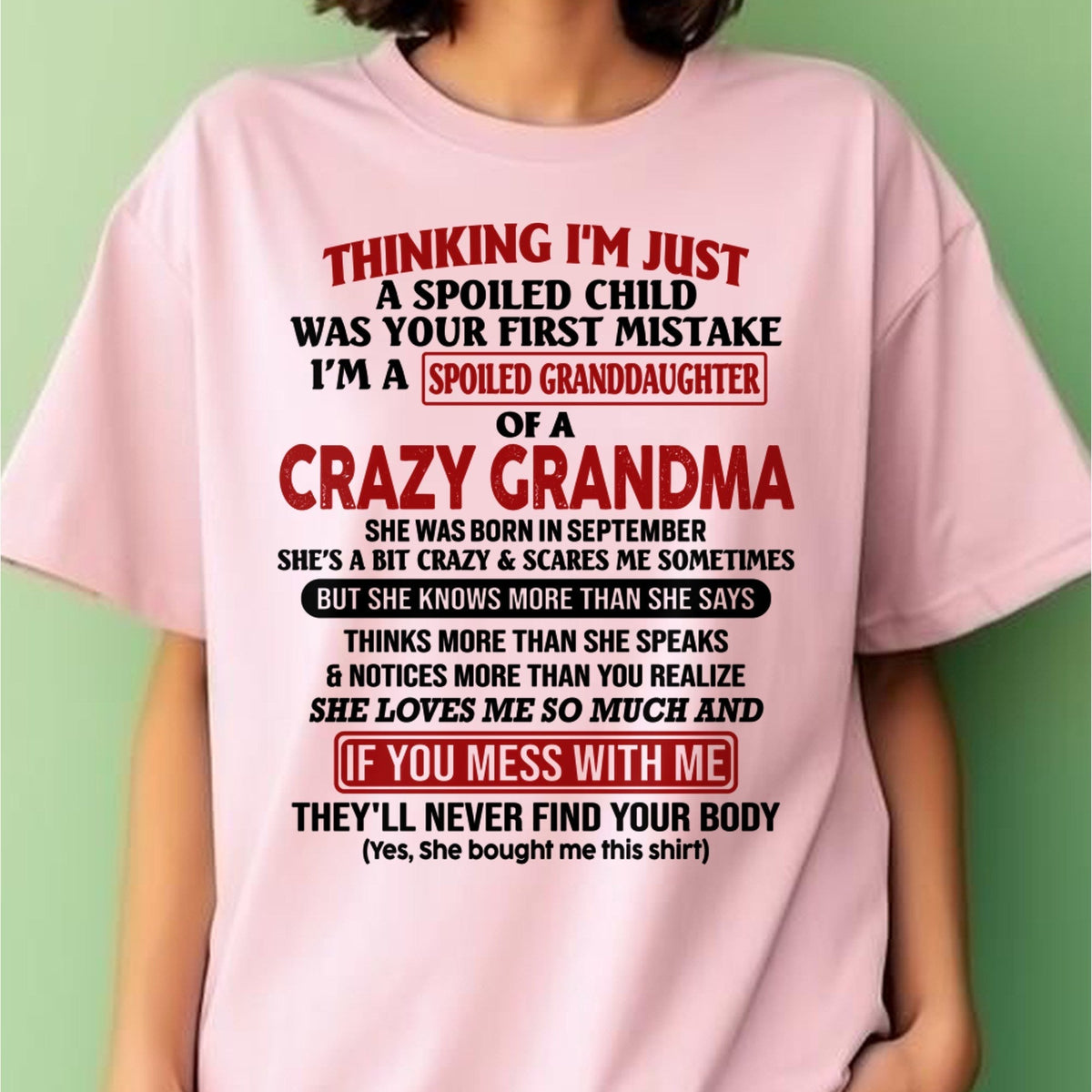 SEPTEMBER - I'M A SPOILED GRANDDAUGHTER OF A CRAZY GRANDMA - From Grandma - NINA09 (SKU-GMD1-NTT09)