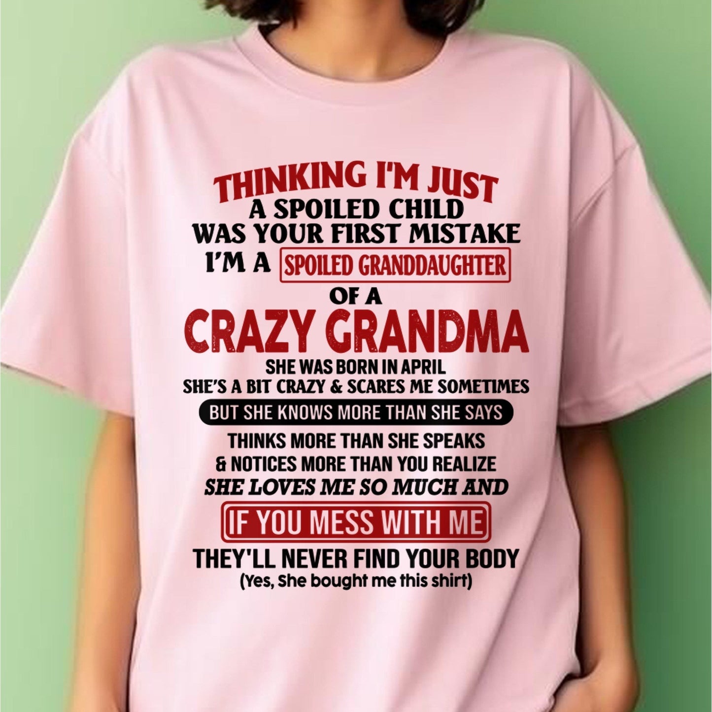 APRIL - I'M A SPOILED GRANDDAUGHTER OF A CRAZY GRANDMA - From Grandma - LUAN04 (SKU-GMD1-NTT04)