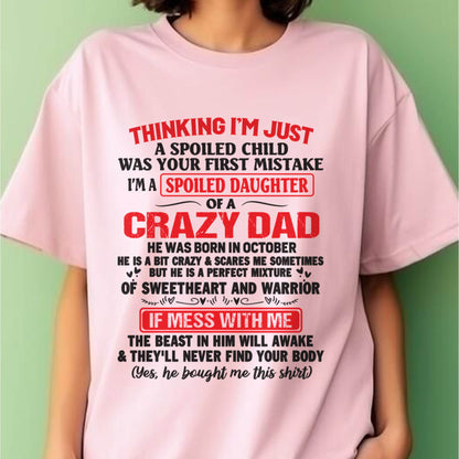 I AM A SPOILED CHILD WAS YOUR FIRST MISTAKE - FROM DAD - LUAN10