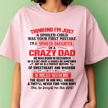I AM A SPOILED CHILD WAS YOUR FIRST MISTAKE - FROM DAD - LUAN12