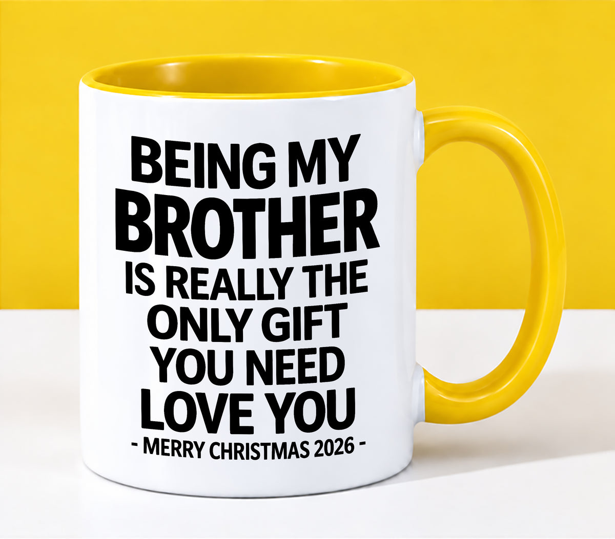 BROTHER - BEING MY BROTHER IS REALLY THE ONLY GIFT YOU NEED - LOVE YOU - MERRY CHRISTMAS 2026 - PERFECT GIFT FOR BROTHER - LUAN00 (SKU2610-108)