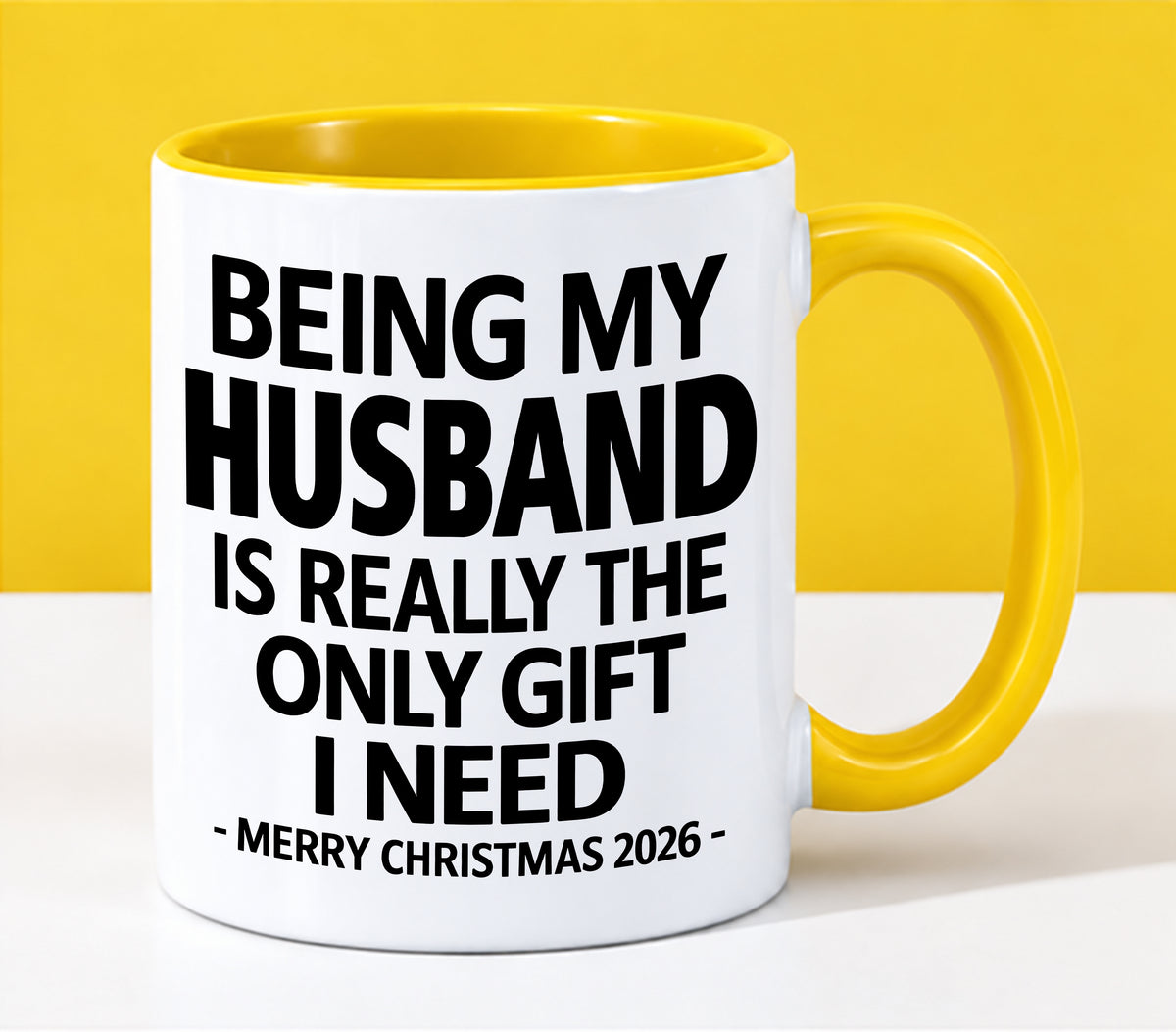 HUSBAND - BEING MY HUSBAND IS REALLY THE ONLY GIFT I NEED - MERRY CHRISTMAS 2026 - PERFECT GIFT FROM WIFE - LUAN00 (SKU2610-127)