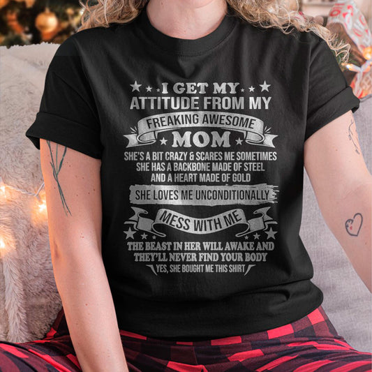 I Get My Attitude From My Freaking Awesome Mom - Gift for Daughter From Mom - LUAN00 (SKUT-2807MD)