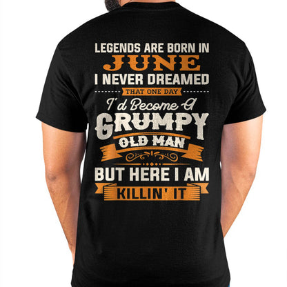 Legends Are Born in June T-Shirt – Funny Grumpy Old Man Birthday Gift For Men - LUAN06 (SKU10-48-06)