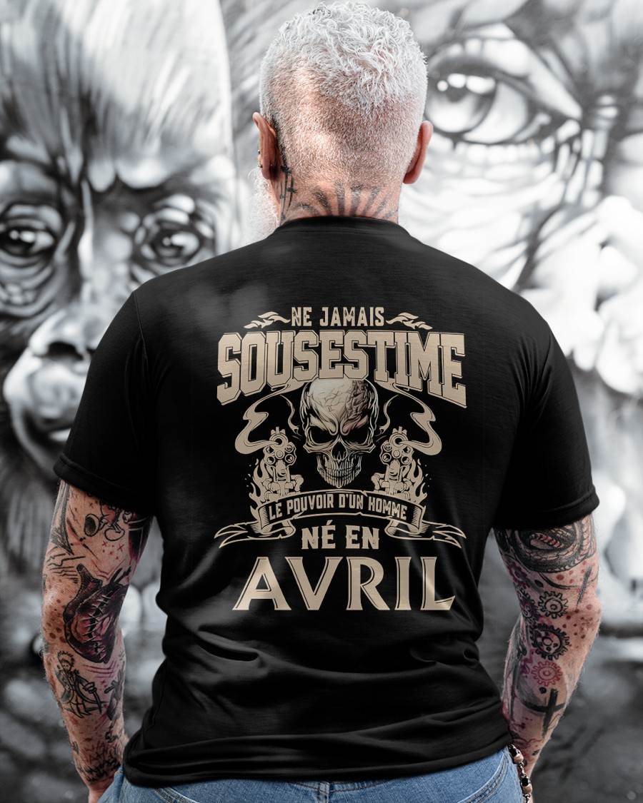 Ne Jamais Sous-estimer le Pouvoir d’un Homme Né en Avril – T-Shirt Homme Crâne Rebelle - LUAN04 (SKU26T-01159-04)