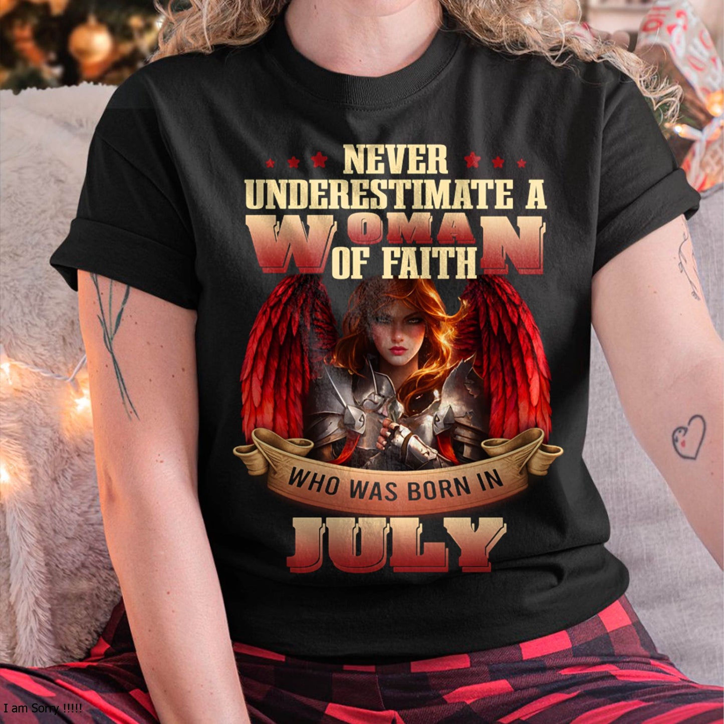 July - Never Underestimate a WOMEN of Faith - T Shirt For WOMEN - LUAN07 (SKU26T-01262-07)