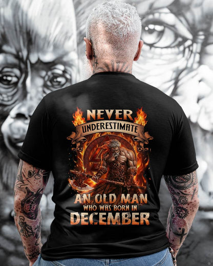Never Underestimate An Old Man Born In December T-Shirt – Viking Warrior Graphic Tee Gift For Men - LUAN12 (SKU2604-257-12)