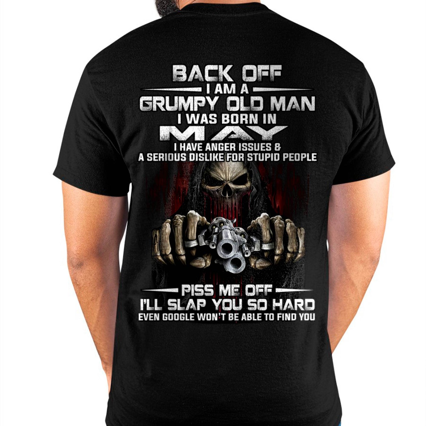 May - Grumpy Old Man T-Shirt – Funny Skull Gun Graphic Tee for Men - LUAN05 (SKU09-109-05)