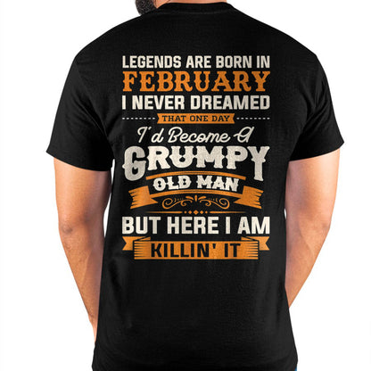 Legends Are Born in February T-Shirt – Funny Grumpy Old Man Birthday Gift For Men - LUAN02 (SKU10-48-02)
