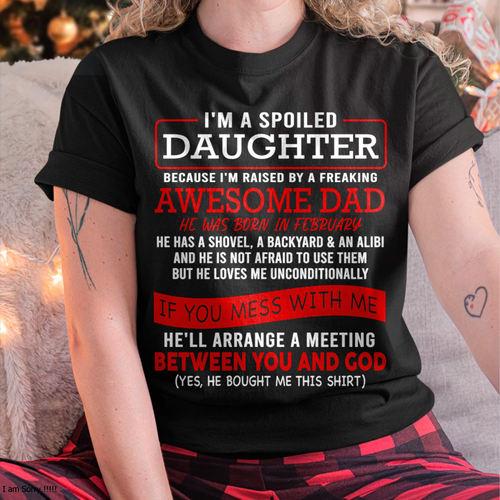 FEBRUARY - I'M A SPOILED DAUGHTER - FROM DAD TO DAUGHTER - LUAN02 (SKU26T-01-30-02)