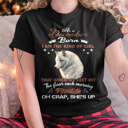 AS A DECEMBER GIRL I'M FEARLESS WOLF SHIRT – GIFT FOR WOMEN - LUAN12 (SKU2604-238-12)