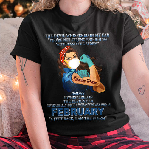 Never Underestimate A Woman Born In February – February Woman “I Am The Storm” - FMA / luan02 (SKU12-322-02)