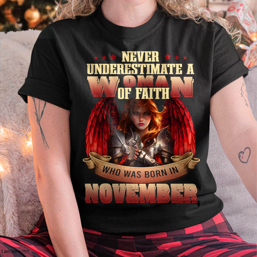 November - Never Underestimate a WOMEN of Faith - T Shirt For WOMEN - LUAN11 (SKU26T-01262-11)