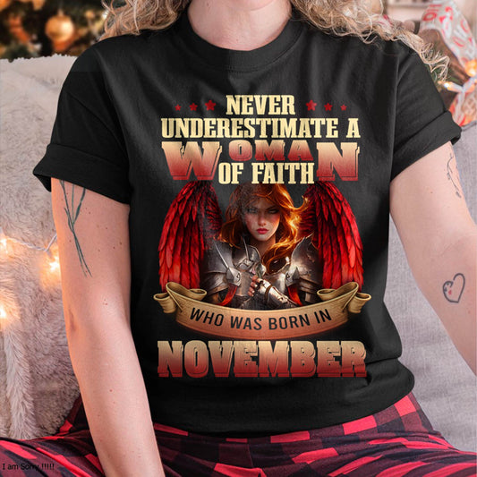 November - Never Underestimate a WOMEN of Faith - T Shirt For WOMEN - LUAN11 (SKU26T-01262-11)