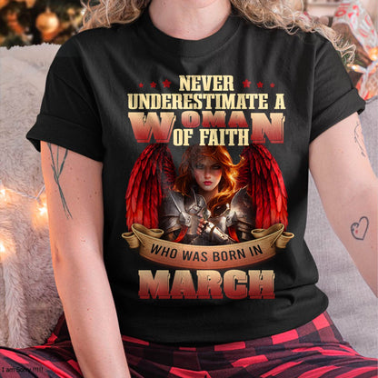March - Never Underestimate a WOMEN of Faith - T Shirt For WOMEN - LUAN03 (SKU26T-01262-03)