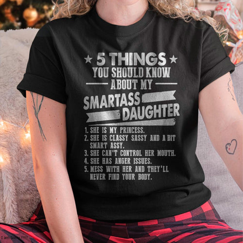 5 Things You Should Know About My Smartass Daughter - Gift for Daughter from Mom - LUAN00