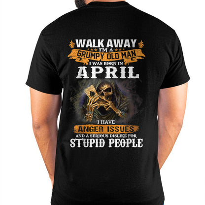 April - Grumpy Old Man T-Shirt – Perfect Gift For Men - LUAN04 (SKU09-89-04)