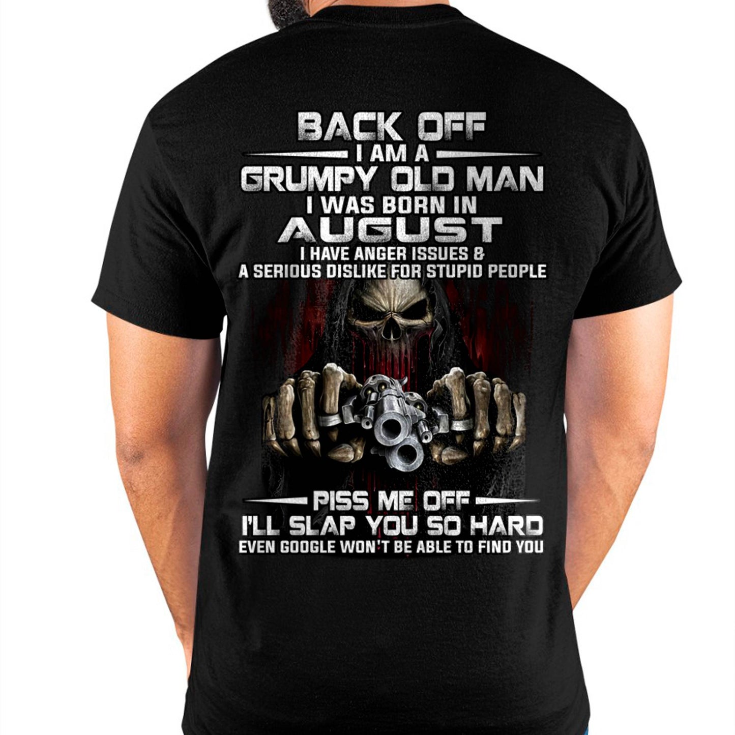 August - Grumpy Old Man T-Shirt – Funny Skull Gun Graphic Tee for Men - LUAN08 (SKU09-109-08)