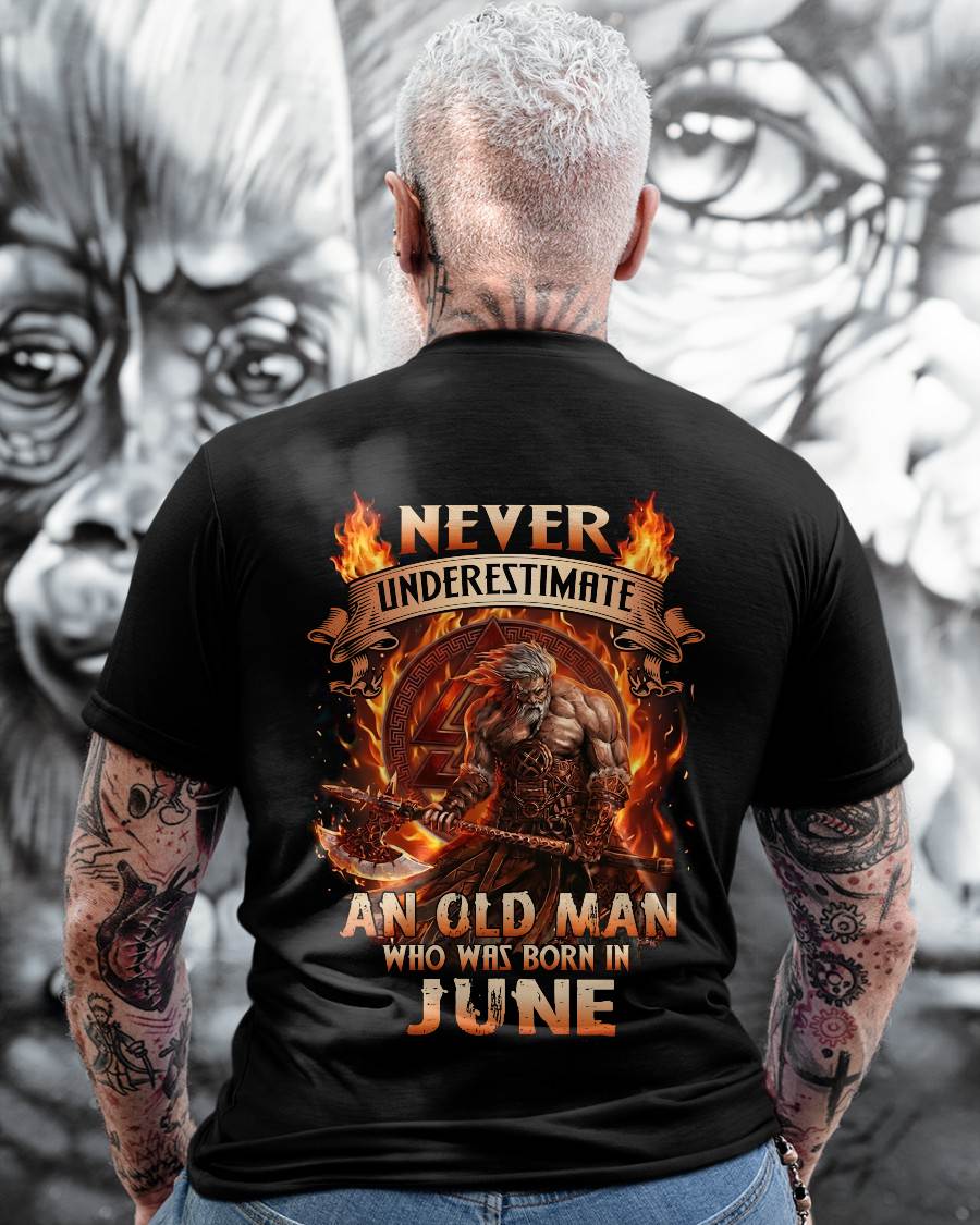 Never Underestimate An Old Man Born In June T-Shirt – Viking Warrior Graphic Tee Gift For Men - LUAN06 (SKU2604-257-06)