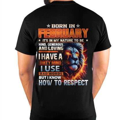 FEBRUARY - DIRTY MIND BUT KNOWS RESPECT - BIRTHDAY T-SHIRT FOR MEN - LUAN02 (SKU08-84-02)