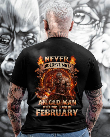 Never Underestimate An Old Man Born In Febuary T-Shirt – Viking Warrior Graphic Tee Gift For Men - LUAN02 (SKU2604-257-02)