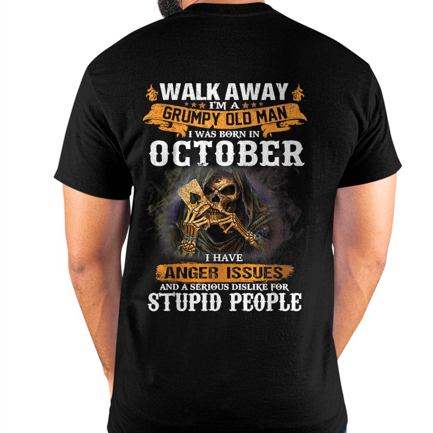October - Grumpy Old Man T-Shirt – Perfect Gift For Men - LUAN10 (SKU09-89-10)