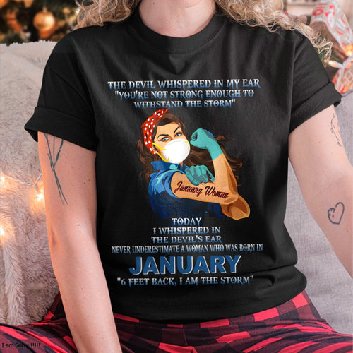 Never Underestimate A Woman Born In January – January Woman “I Am The Storm” - FMA / luan01 (SKU12-322-01)