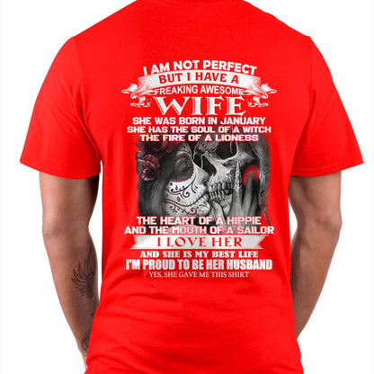 January - I Am Not Perfect But I Have A Freaking Awesome Wife - Gift For Husband From Wife - LUAN01 (SKU06-31-01)