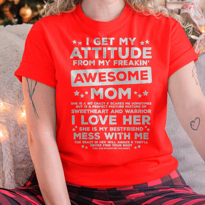 Got My Attitude From Awesome Mom Mothers Day Daughter Son T-Shirt - Gift for Daughter and Son From Mom - LUAN00
