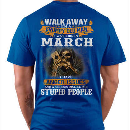 March - Grumpy Old Man T-Shirt – Perfect Gift For Men - LUAN03 (SKU09-89-03)