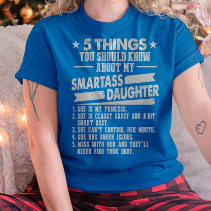 5 Things You Should Know About My Smartass Daughter - Gift for Daughter from Mom - LUAN00