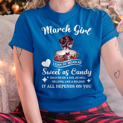 March Girl T-Shirt – Sweet As Candy, Cold As Ice - Birthday Gift for Women - LUAN03 (SKU26T-01-38-03)