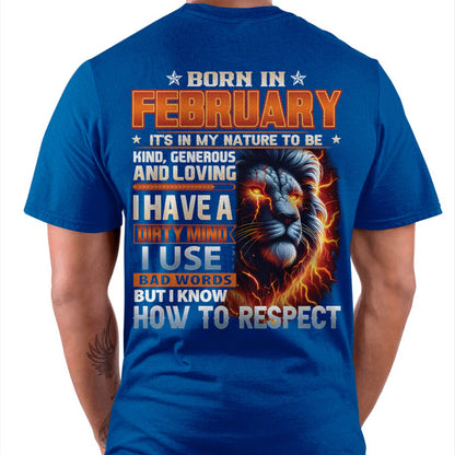 FEBRUARY - DIRTY MIND BUT KNOWS RESPECT - BIRTHDAY T-SHIRT FOR MEN - LUAN02 (SKU08-84-02)