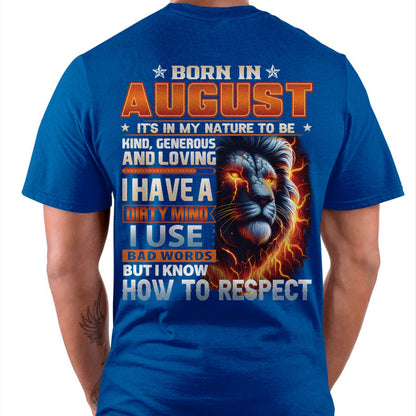 AUGUST - DIRTY MIND BUT KNOWS RESPECT - BIRTHDAY T-SHIRT FOR MEN - LUAN08 (SKU08-84-08)
