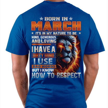 MARCH - DIRTY MIND BUT KNOWS RESPECT - BIRTHDAY T-SHIRT FOR MEN - LUAN03 (SKU08-84-03)