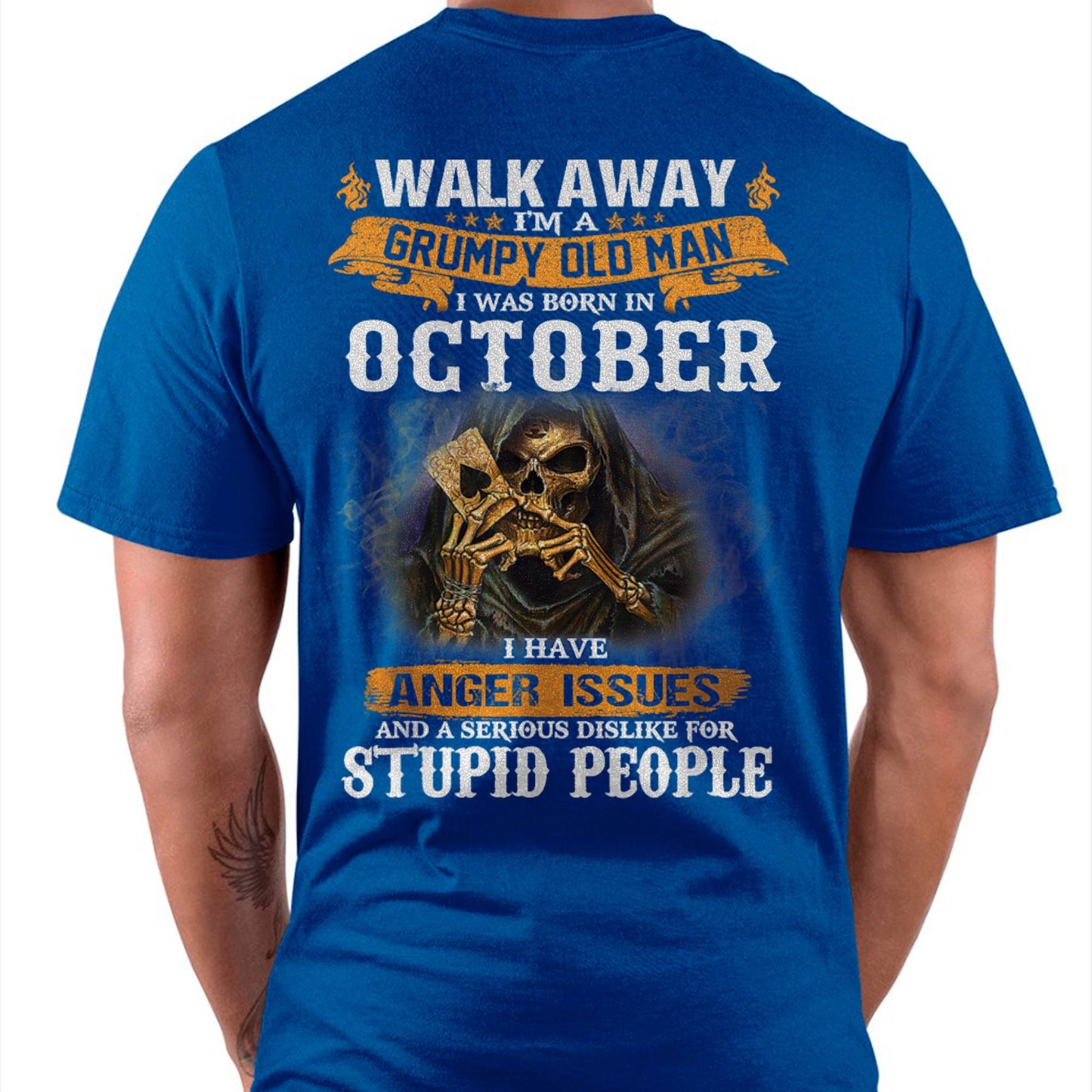 October - Grumpy Old Man T-Shirt – Perfect Gift For Men - LUAN10 (SKU09-89-10)