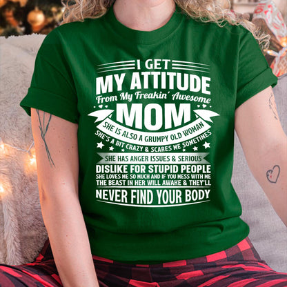 I Get My Attitude From My Freaking Awesome Mom - Gift for Daughter From Mom - LUAN00