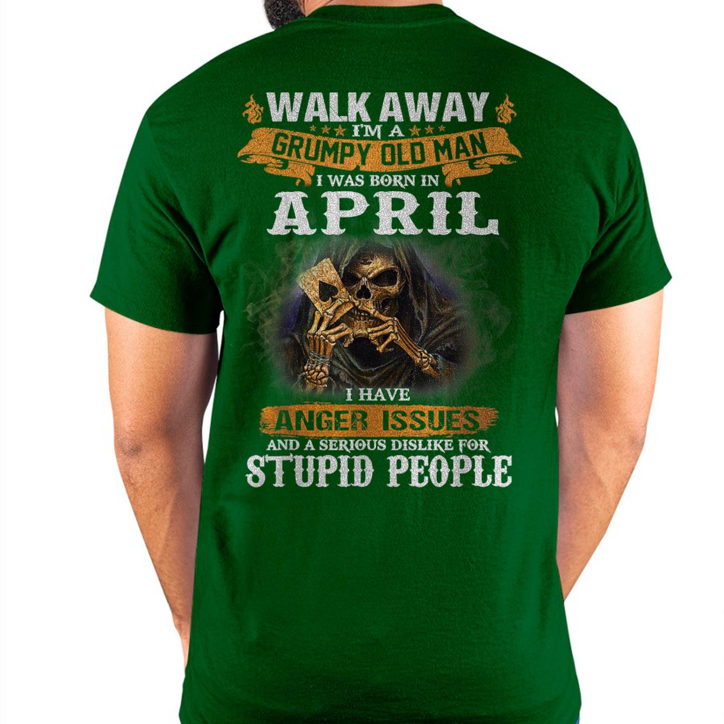 April - Grumpy Old Man T-Shirt – Perfect Gift For Men - LUAN04 (SKU09-89-04)