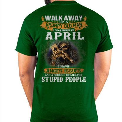 April - Grumpy Old Man T-Shirt – Perfect Gift For Men - LUAN04 (SKU09-89-04)
