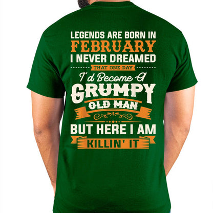 Legends Are Born in February T-Shirt – Funny Grumpy Old Man Birthday Gift For Men - LUAN02 (SKU10-48-02)
