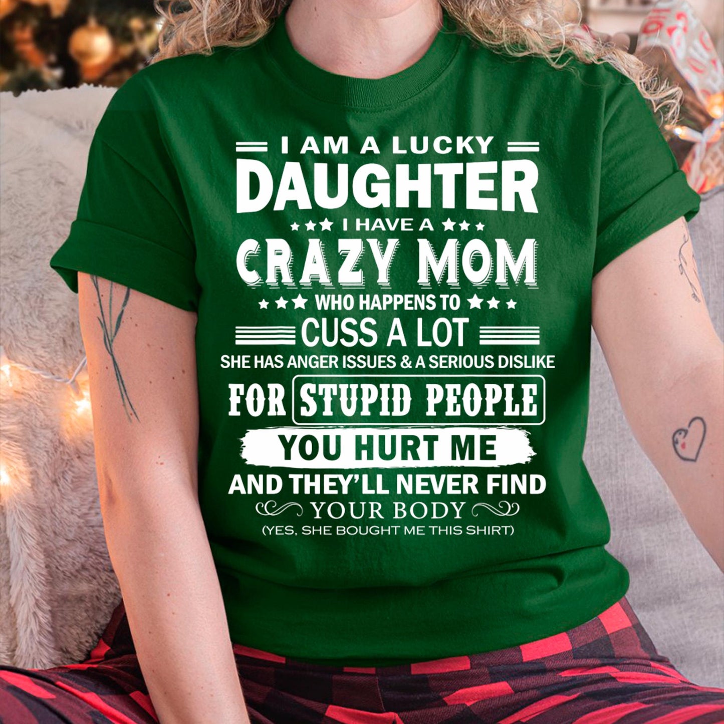 I Am a Lucky Daughter I Have a Crazy Mom - Gift for Daughter From Mom - LUAN00