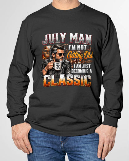 JULY MAN - I'M NOT GETTING OLD - I'M JUST BECOMING A CLASSIC - T-SHIRT FOR MEN - LUAN07 (SKU2609-343-07)