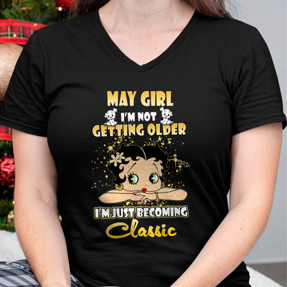 MAY GIRL - I'M NOT GETTING OLD - I'M JUST BECOMING A CLASSIC - T-SHIRT FOR WOMEN - LUAN05 (SKU2610-113-05)