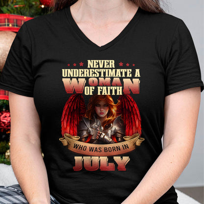 July - Never Underestimate a WOMEN of Faith - T Shirt For WOMEN - LUAN07 (SKU26T-01262-07)