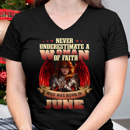 June - Never Underestimate a WOMEN of Faith - T Shirt For WOMEN - LUAN06 (SKU26T-01262-06)