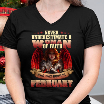 February - Never Underestimate a WOMEN of Faith - T Shirt For WOMEN - LUAN02 (SKU26T-01262-02)