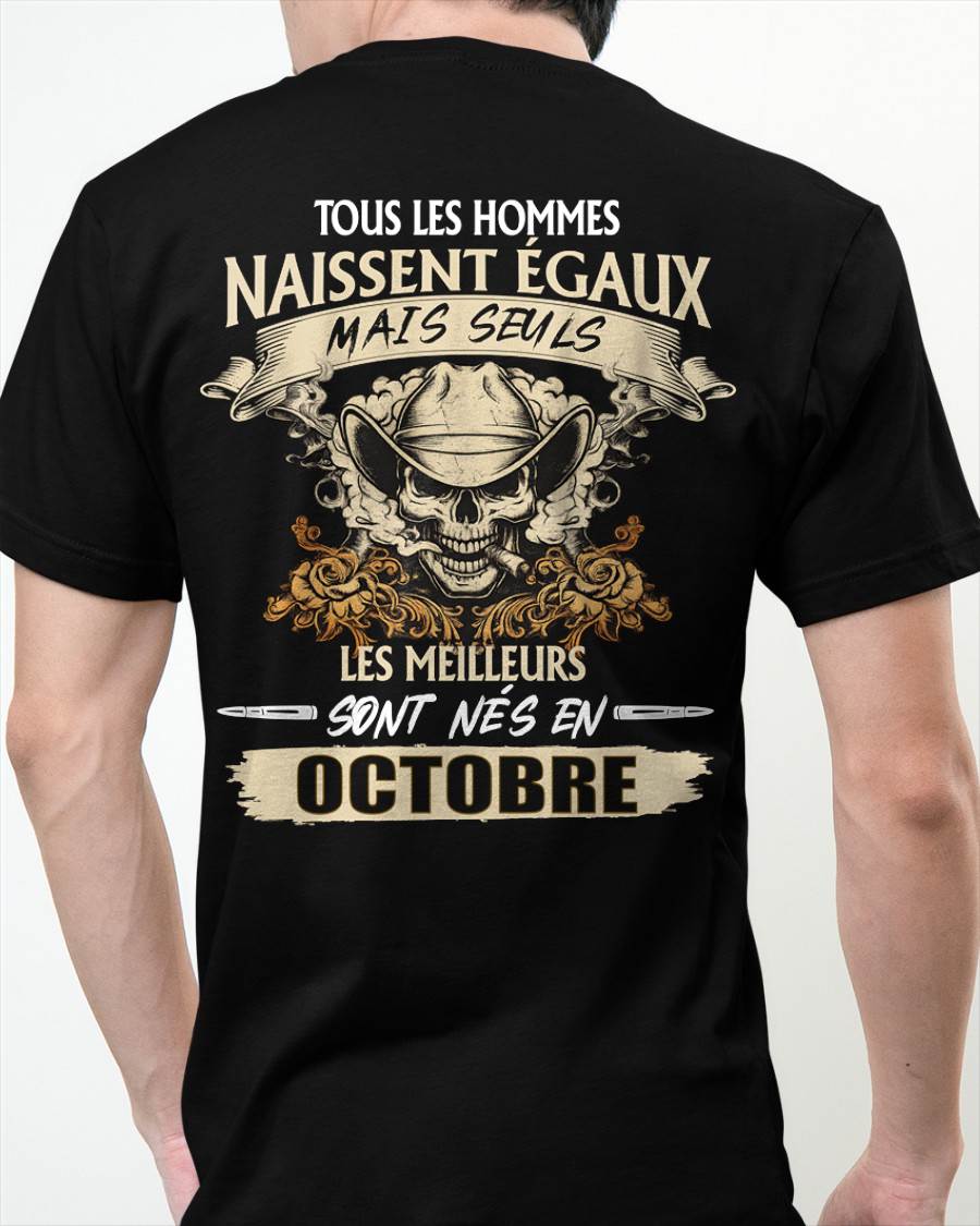 Tous les Hommes Naissent Égaux – Les Meilleurs Sont Nés en Octobre - T-Shirt Homme Caractère Fort - LUAN10 (SKU26T-01172-10)