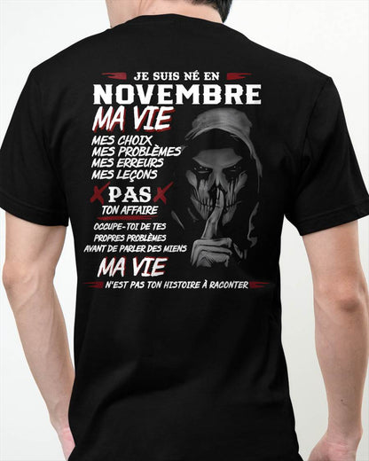 Je Suis Né en Novembre – Ma Vie, Mes Choix – T-Shirt Homme Fort Caractère - LUAN11 (SKU12-269-11)