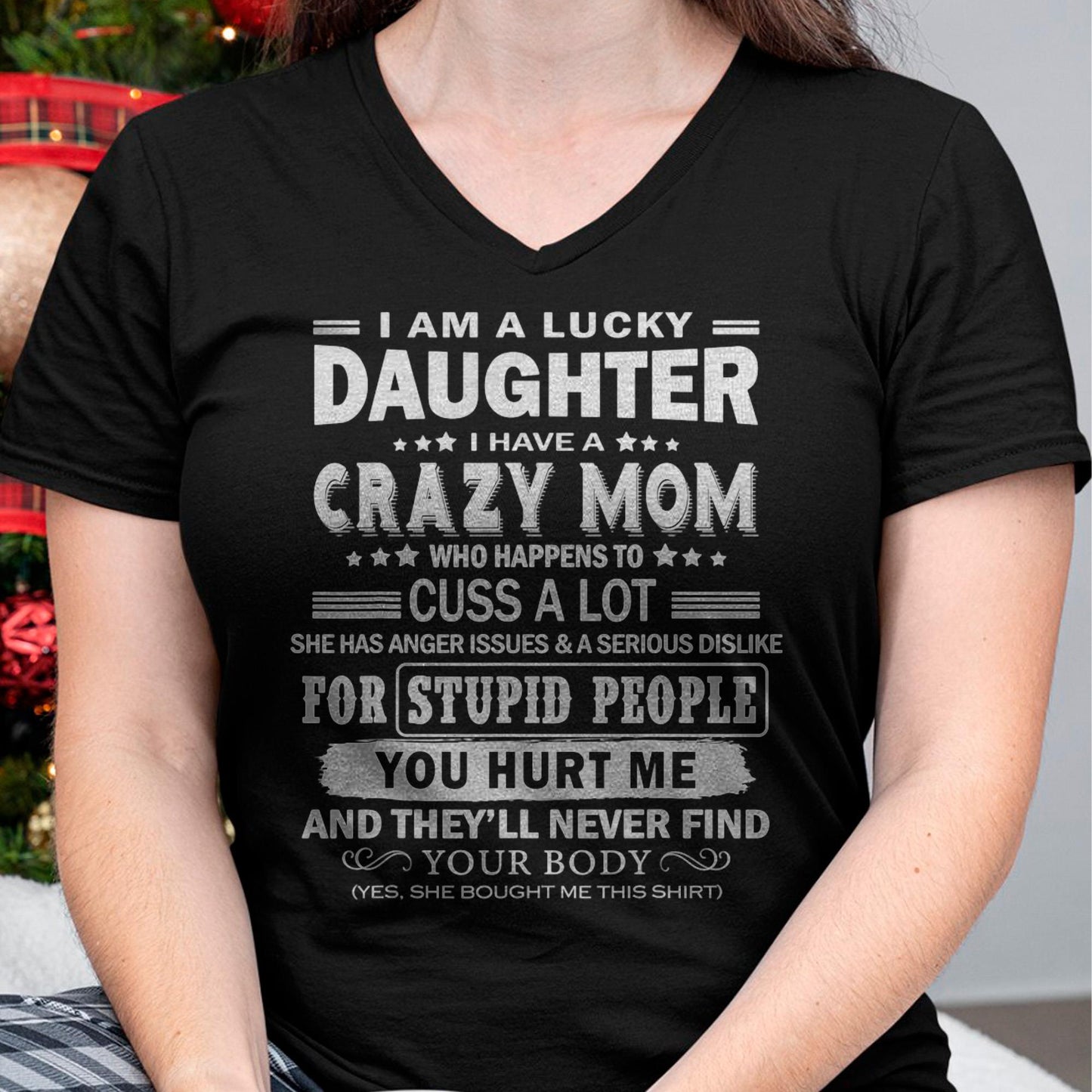 I Am a Lucky Daughter I Have a Crazy Mom - Gift for Daughter From Mom - LUAN00